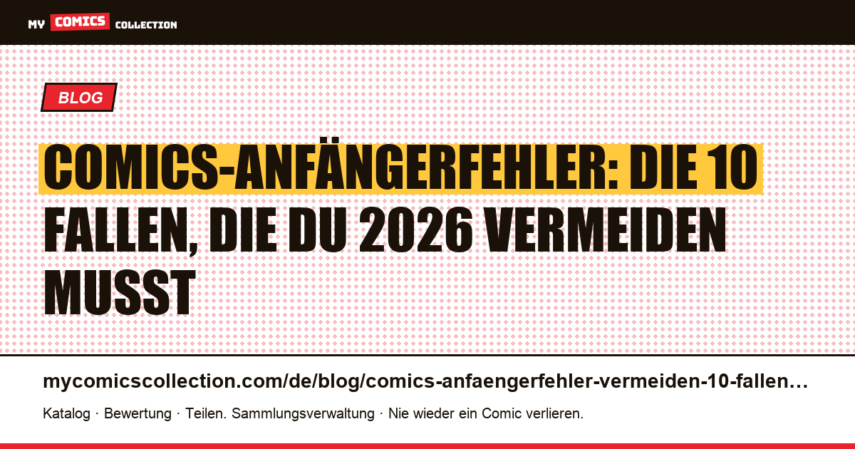 Comics-Anfängerfehler: die 10 Fallen, die du 2026 vermeiden musst, Artikelillustration