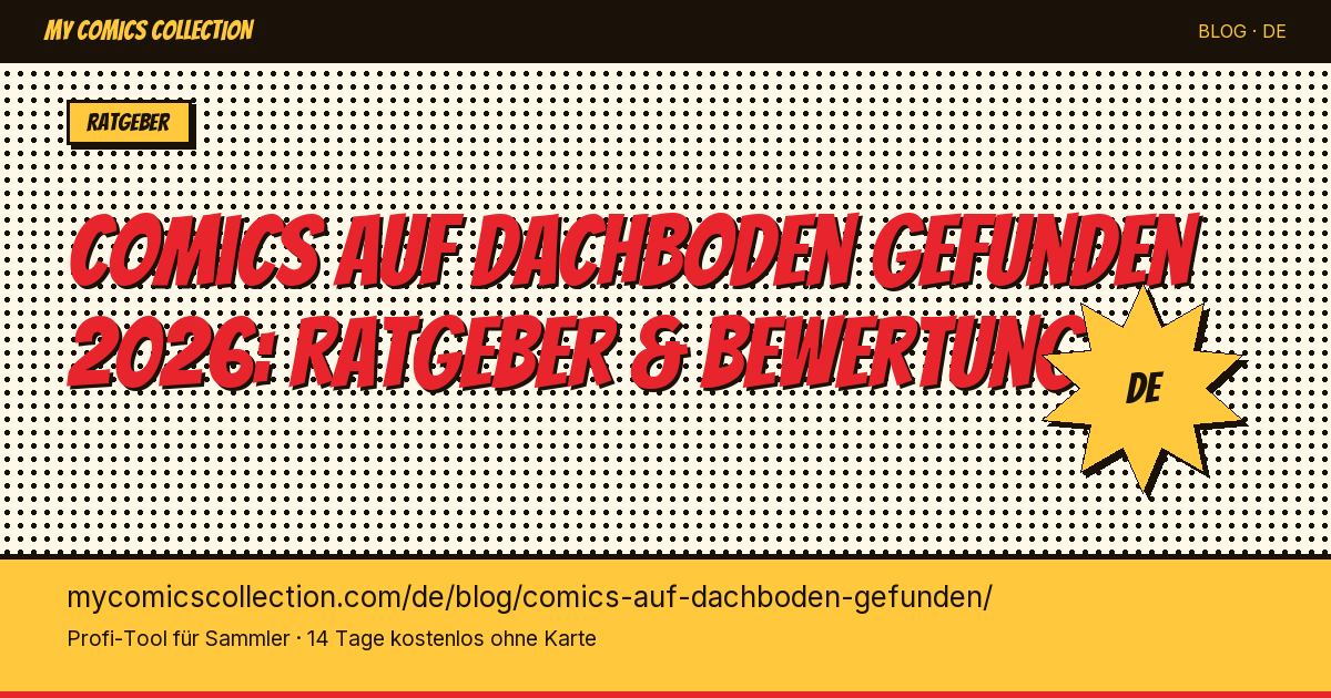 Alte Comics auf dem Dachboden gefunden: was tun? — Artikel-Illustration