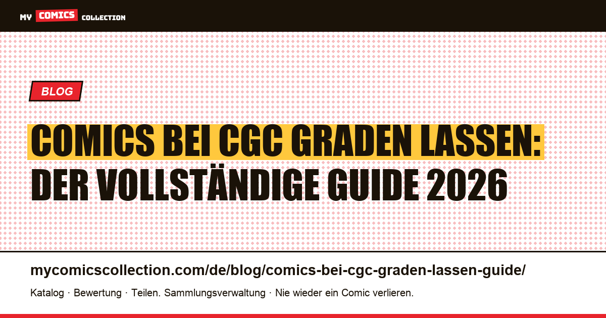 Comics bei CGC graden lassen: der vollständige Guide 2026, Artikelillustration