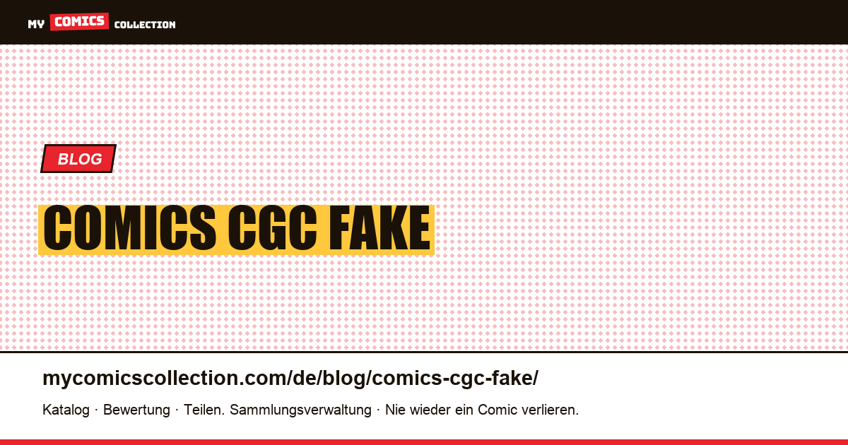 Comics CGC Fake — Artikelillustration