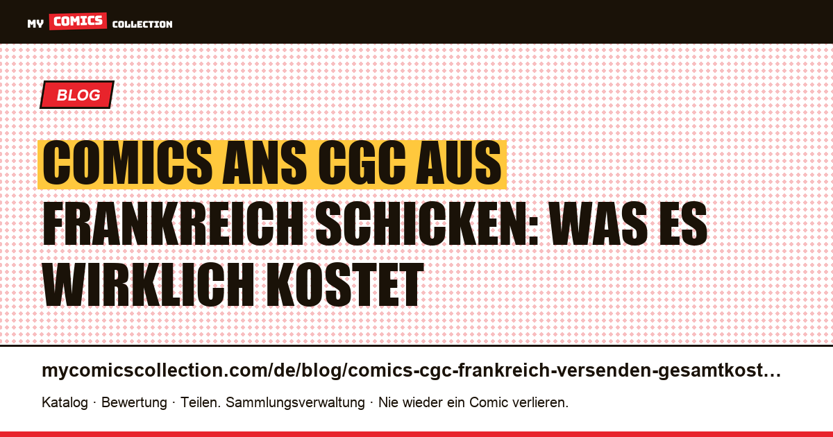 Comics zum CGC nach Frankreich schicken: die Gesamtkosten, Artikelillustration