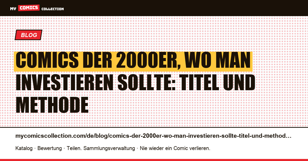 Comics der 2000er, wo man investieren sollte: Titel und Methode — Artikelillustration