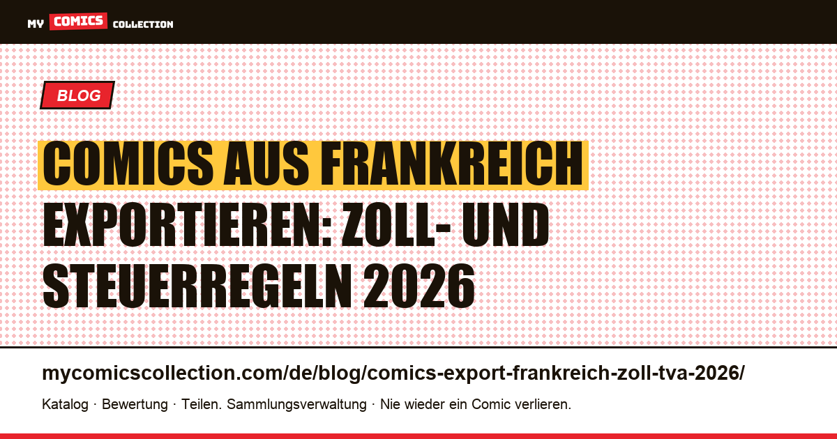 Comics aus Frankreich exportieren: Zoll- und Steuerregeln 2026, Artikelillustration