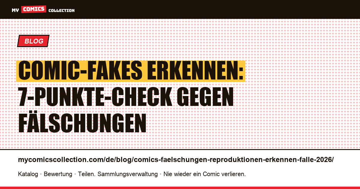 Comic-Fakes und Reproduktionen erkennen: die Falle 2026, Artikelillustration