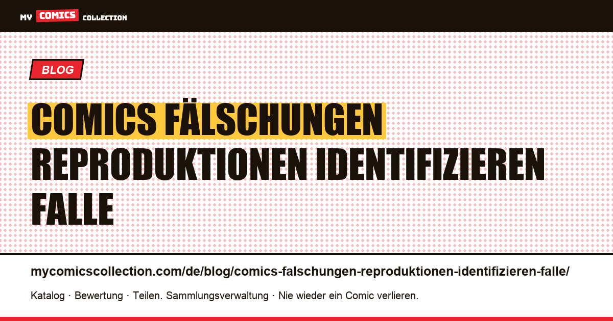 Comics Fälschungen Reproduktionen identifizieren Falle — Artikelillustration