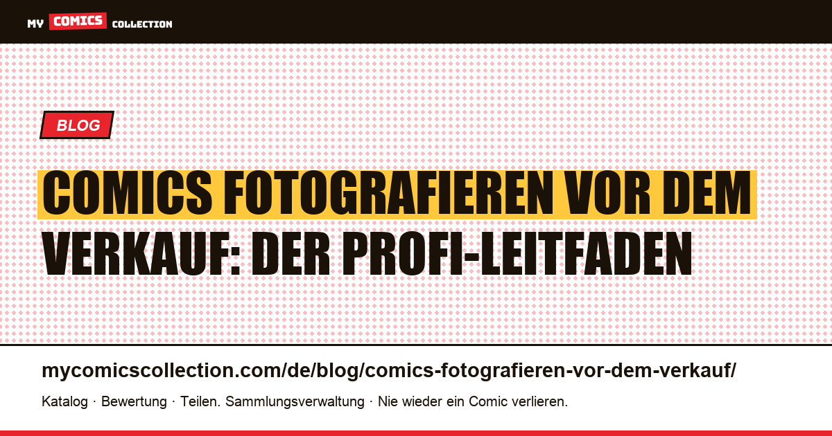 Comics fotografieren vor dem Verkauf: Der komplette Leitfaden, Artikelillustration