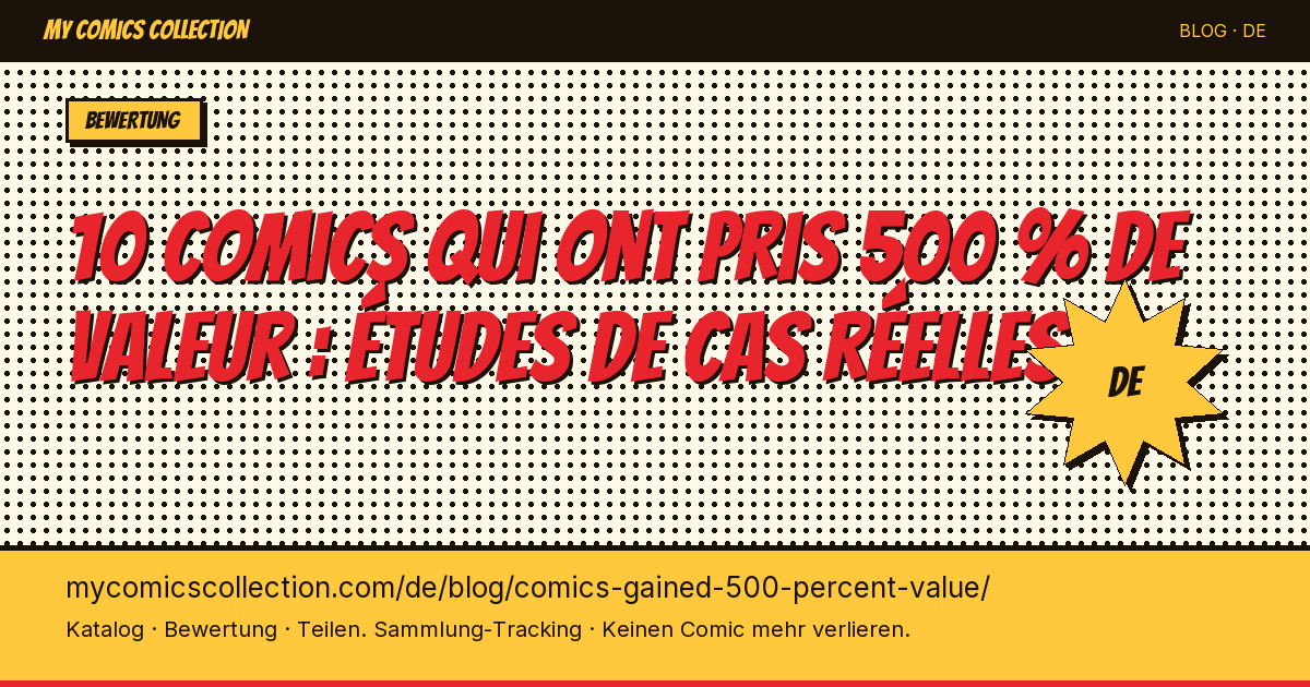 10 Comics, die 500 % an Wert gewonnen haben: reale Fallstudien — Artikelillustration