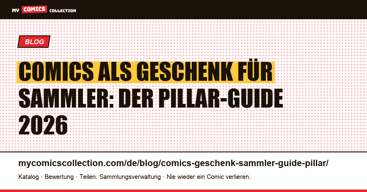Comics als Geschenk für Sammler: der komplette Guide 2026, Artikelillustration