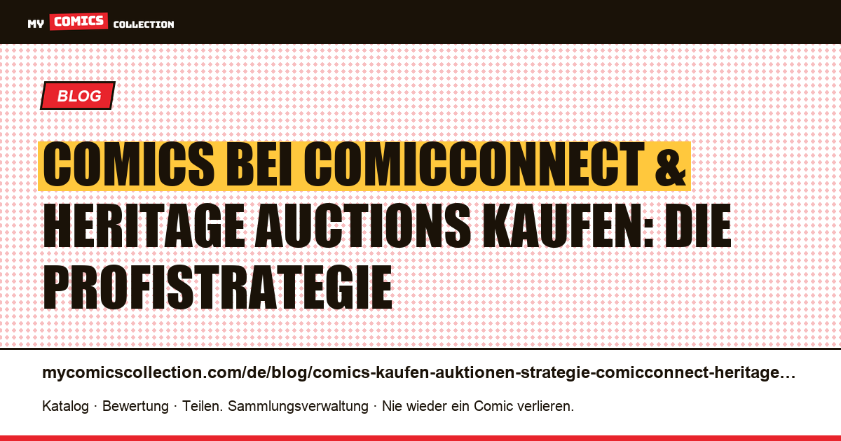 Comics bei Auktionen kaufen: Strategie für ComicConnect und Heritage Auctions, Artikelillustration