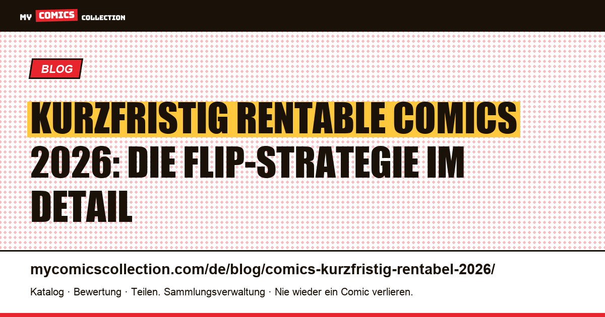 Kurzfristig rentable Comics 2026: Flip-Strategie und konkrete Ziele, Artikelillustration