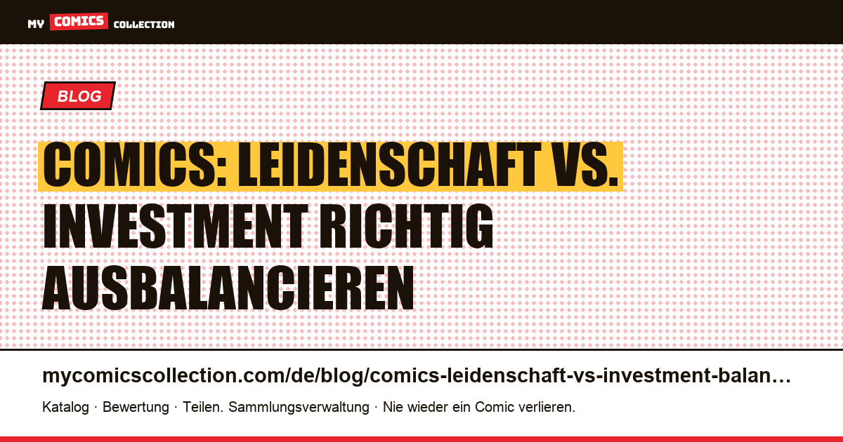 Comics: Leidenschaft vs. Investment im Gleichgewicht, Artikelillustration