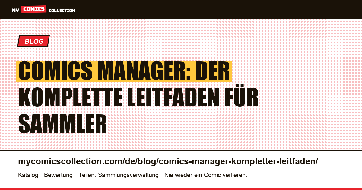 Comics Manager: Der komplette Leitfaden zur Sammlungsverwaltung, Artikelillustration