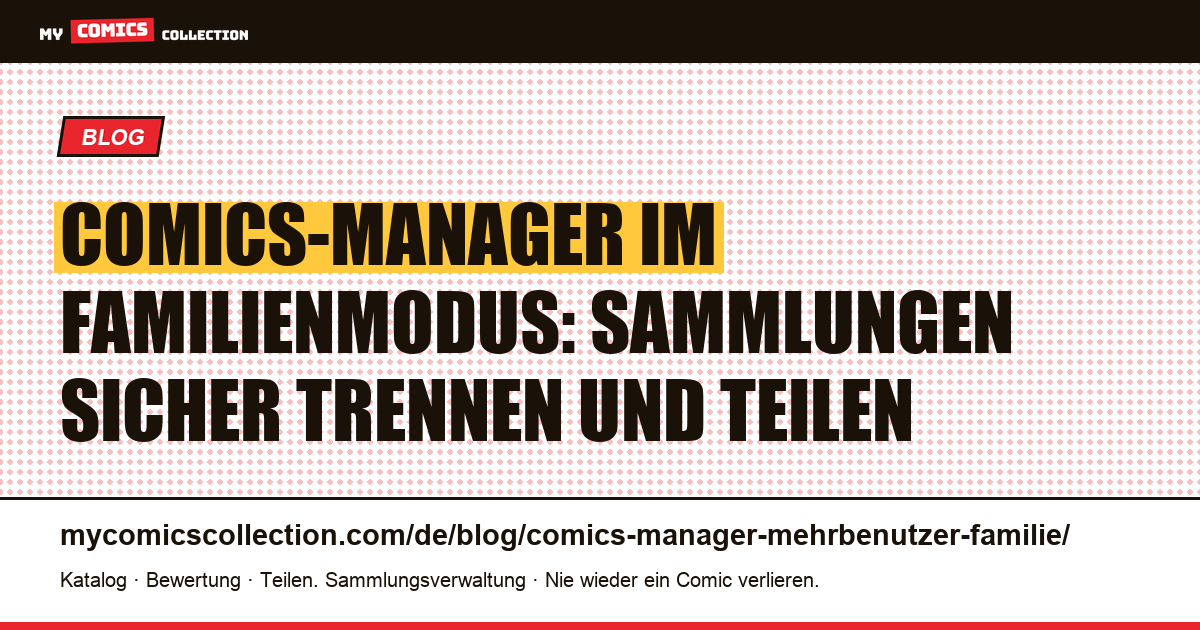 Comics-Manager für die Familie: Mehrbenutzer-Modus für Sammlerpaare und -haushalte, Artikelillustration