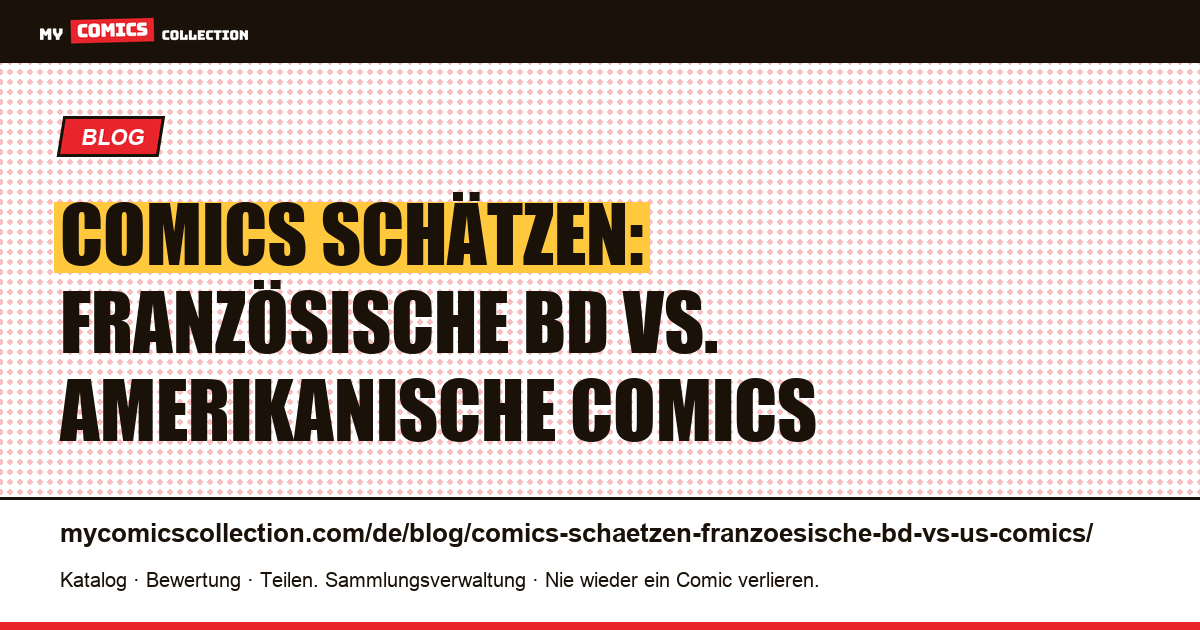 Comics schätzen: französische BD vs. amerikanische Comics im Vergleich, Artikelillustration