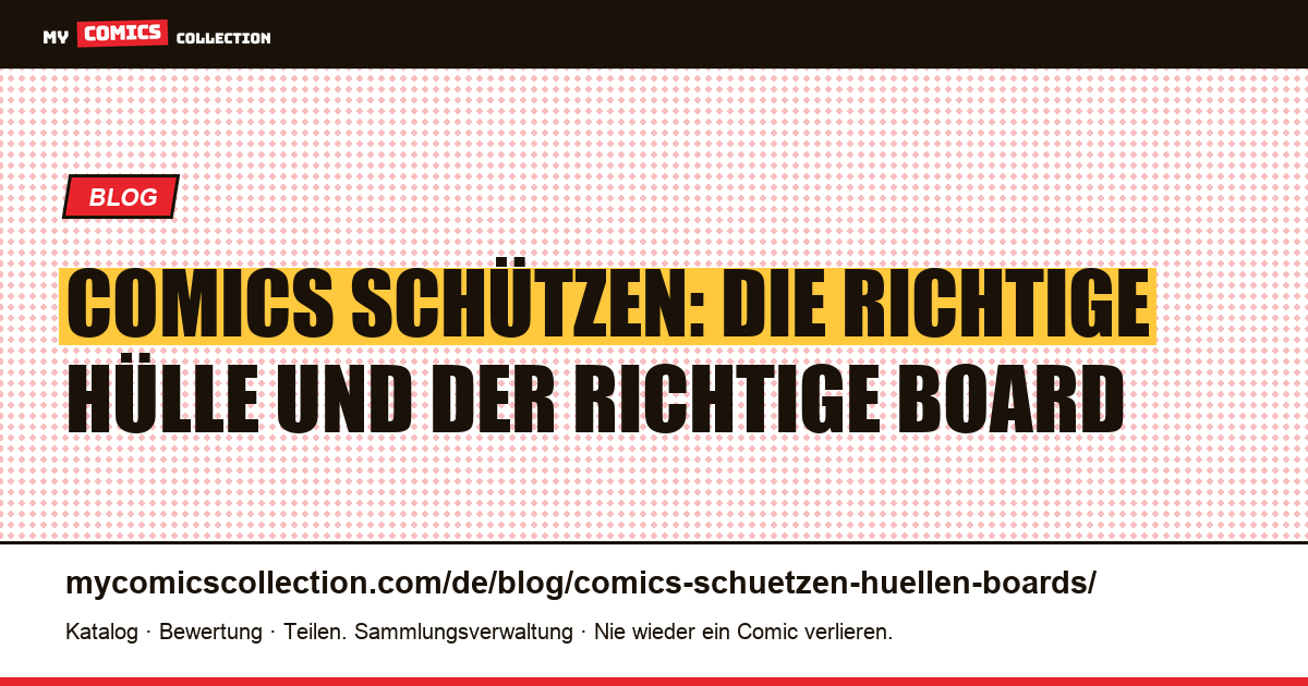 Comics richtig schützen: Hüllen und Boards im Vergleich, Artikelillustration