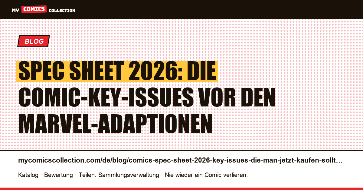 Spec Sheet Comics 2026: Welche Key Issues jetzt kaufen (Daredevil, Fantastic Four, Thunderbolts, X-Men), Artikelillustration