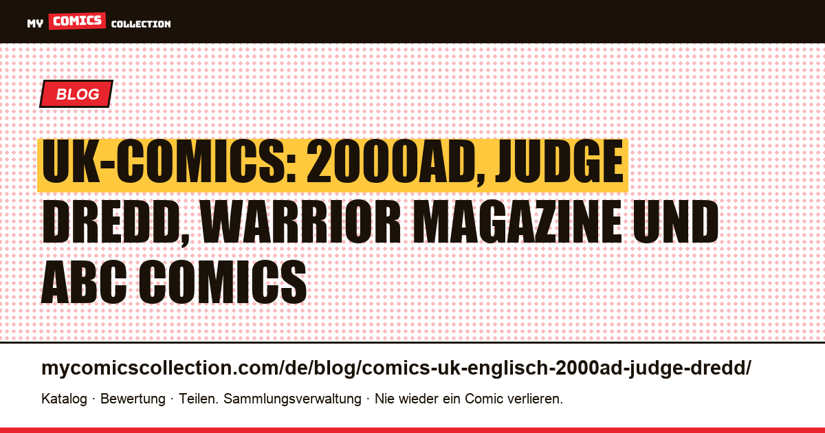 Comics aus UK: 2000AD, Judge Dredd und die britische Comicszene, Artikelillustration