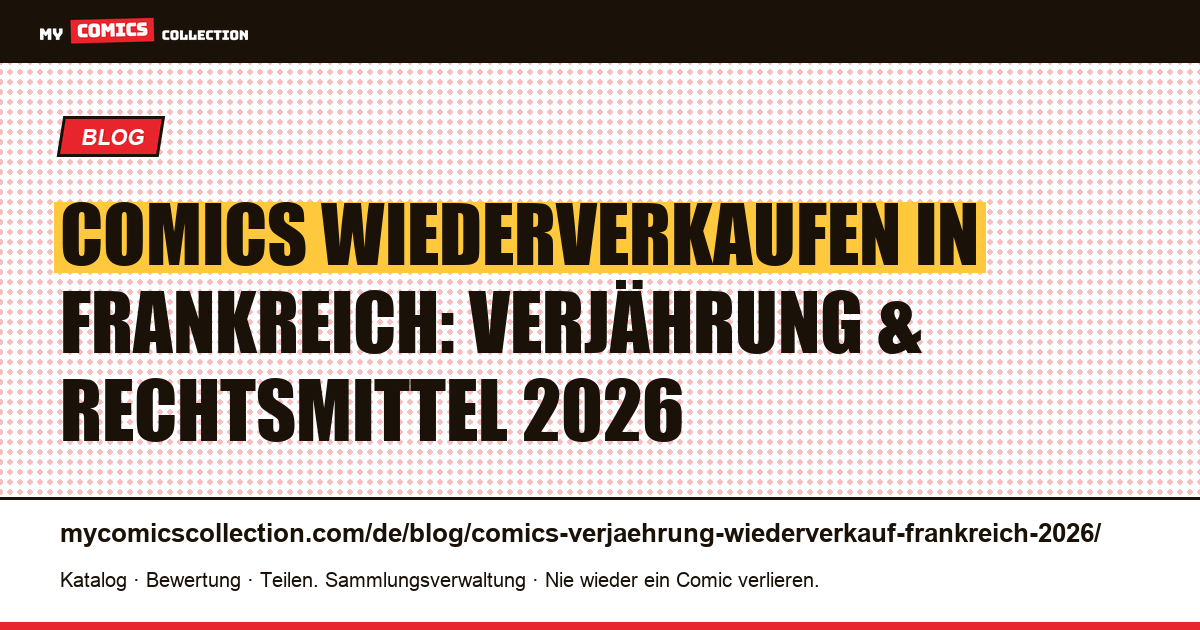 Comics wiederverkaufen in Frankreich: Verjährungsfristen und Rechtsmittel 2026, Artikelillustration