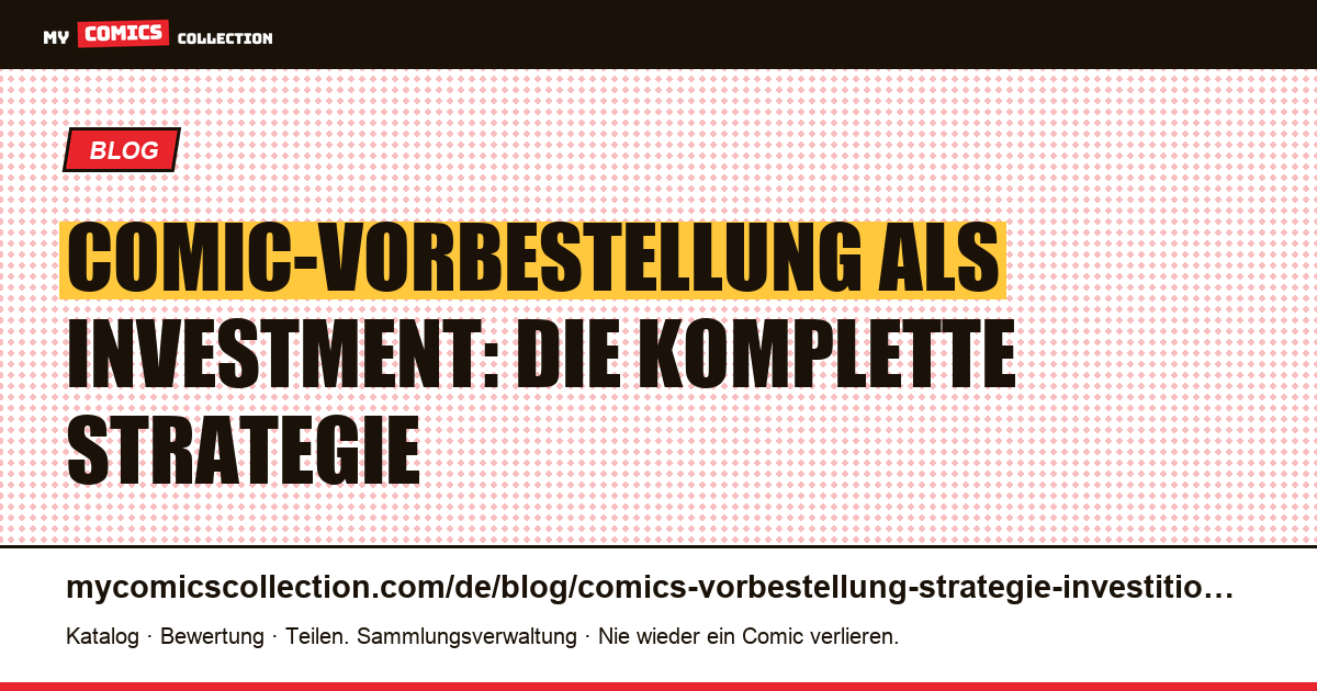 Comic-Vorbestellung: Strategie für spekulative Investoren, Artikelillustration