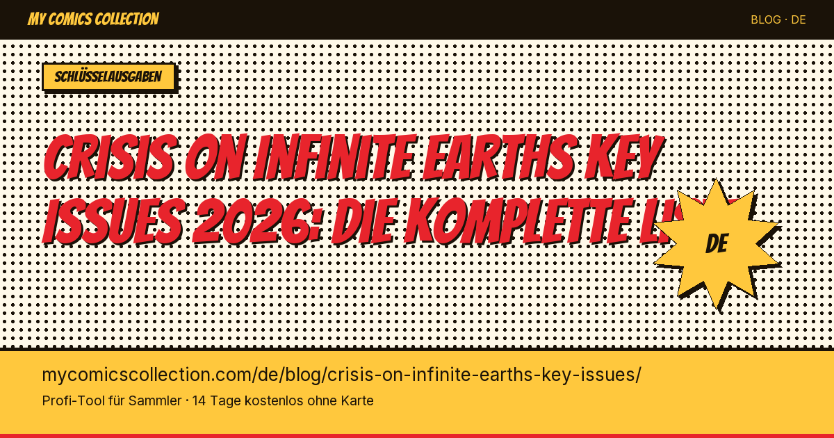 Crisis on Infinite Earths Key Issues: die unverzichtbaren DC-Hefte — Artikel-Illustration