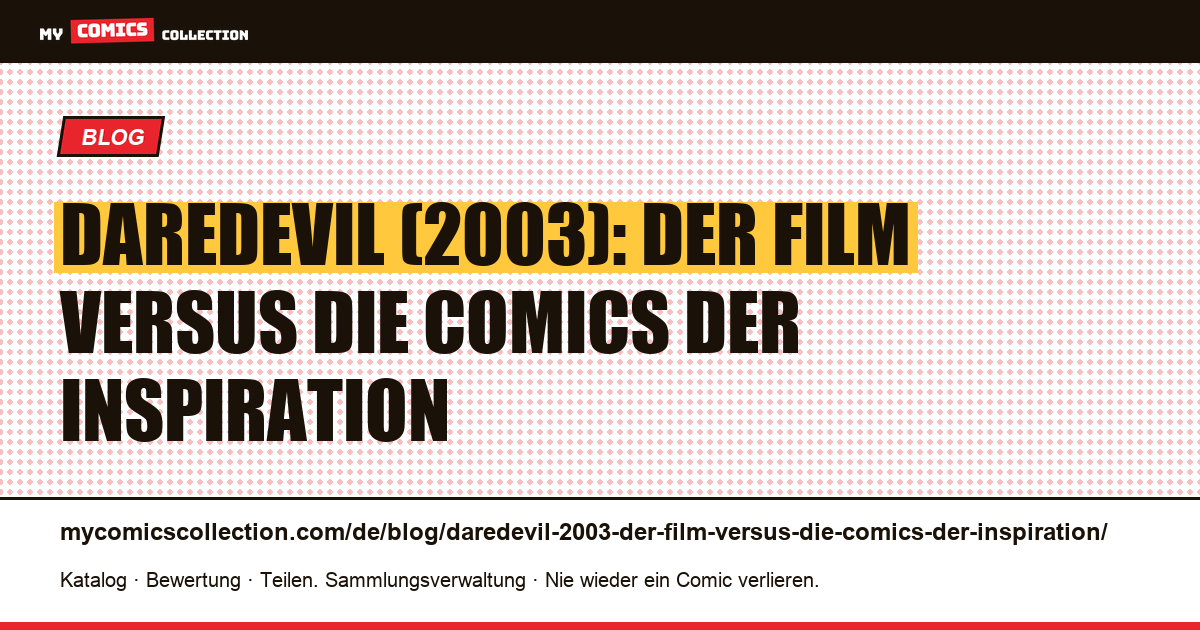 Daredevil (2003): Der Film versus die Comics der Inspiration — Artikelillustration