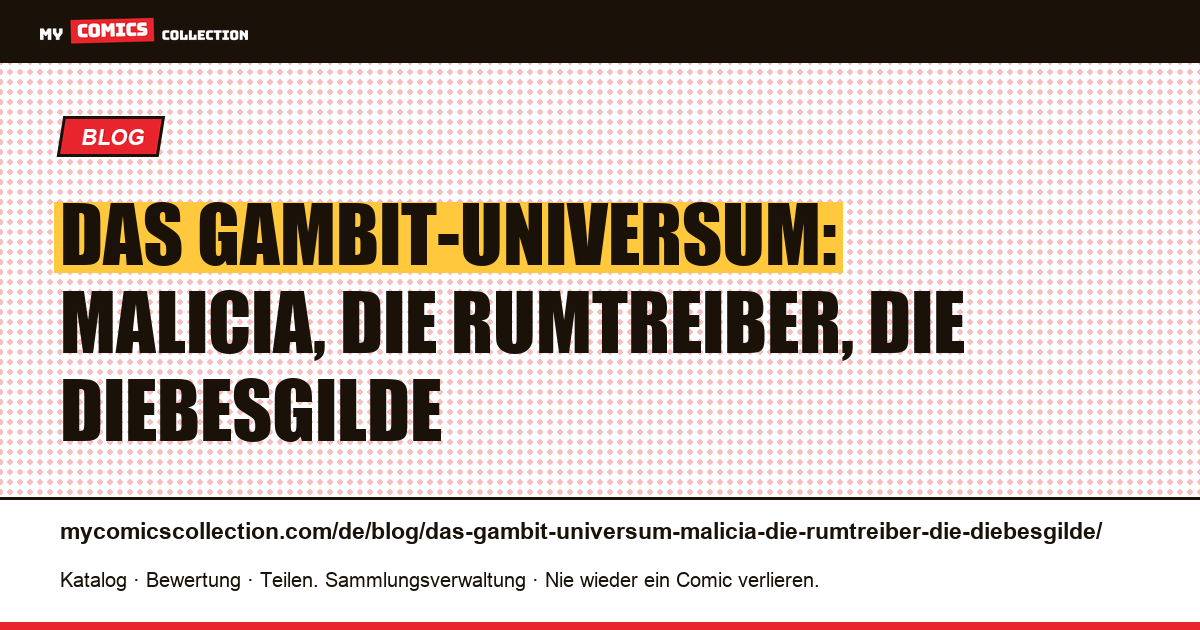 Das Gambit-Universum: Malicia, die Rumtreiber, die Diebesgilde — Artikelillustration