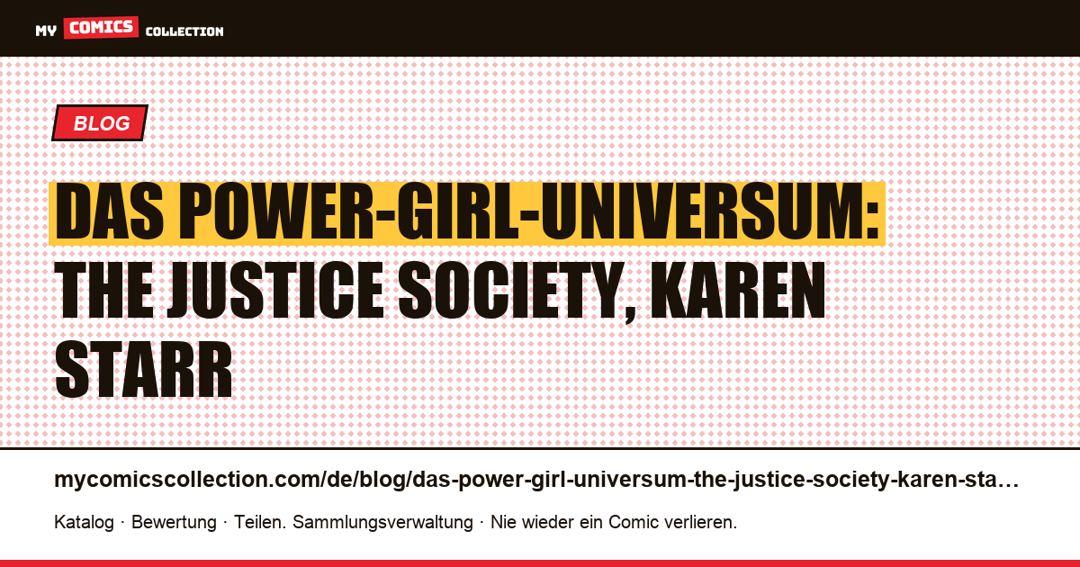 Das Power-Girl-Universum: The Justice Society, Karen Starr — Artikelillustration