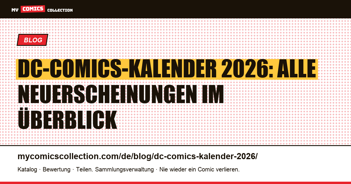 DC-Comics-Kalender 2026: Alle Batman-, Superman- und Absolute-Universe-Releases, Artikelillustration