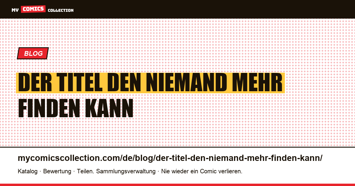 Der Titel, den niemand mehr finden kann — Artikelillustration