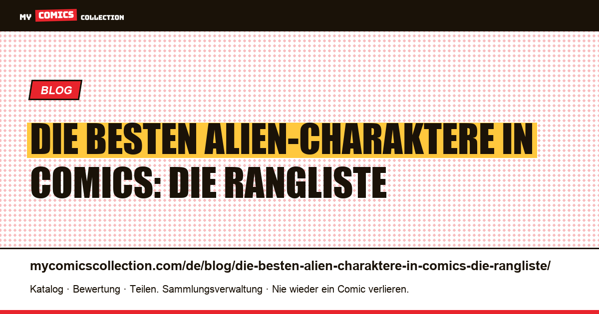 Die besten Alien-Charaktere in Comics: die Rangliste — Artikelillustration