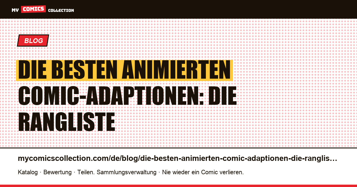 Die besten animierten Comic-Adaptionen: die Rangliste — Artikelillustration