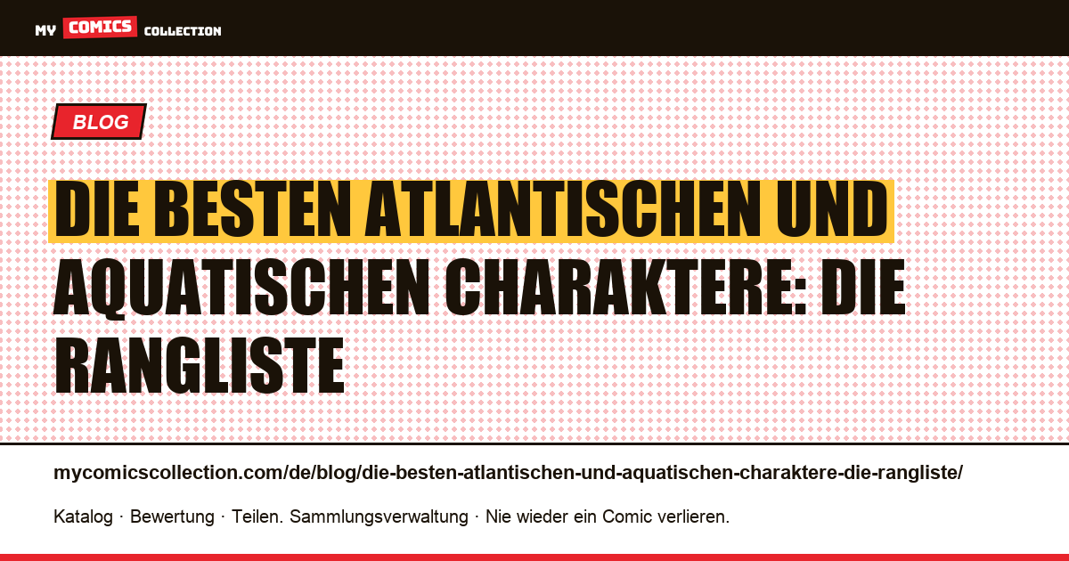 Die besten atlantischen und aquatischen Charaktere: die Rangliste — Artikelillustration