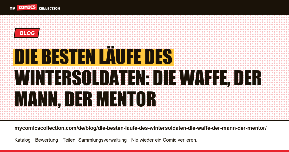 Die besten Läufe des Wintersoldaten: die Waffe, der Mann, der Mentor — Artikelillustration