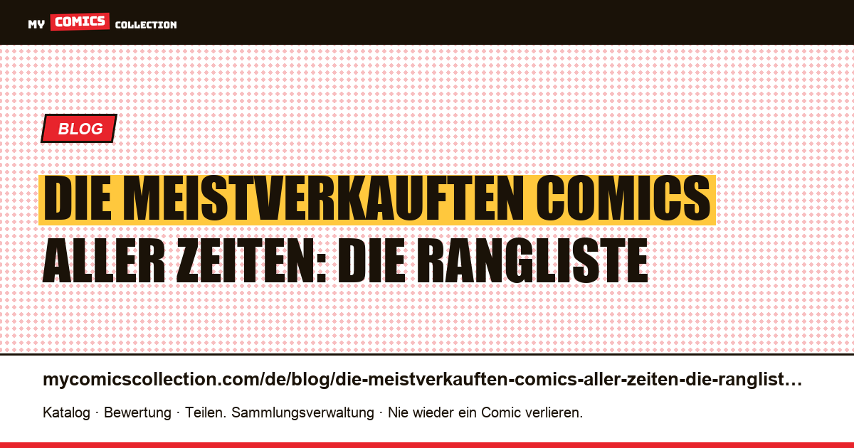 Die meistverkauften Comics aller Zeiten: die Rangliste — Artikelillustration
