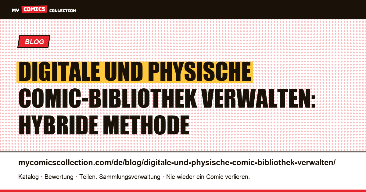 Digitale und physische Comic-Bibliothek verwalten: die Methode für hybride Sammler, Artikelillustration