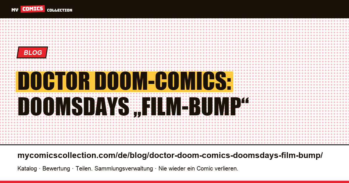Doctor Doom-Comics: Doomsdays „Film-Bump“ — Artikelillustration