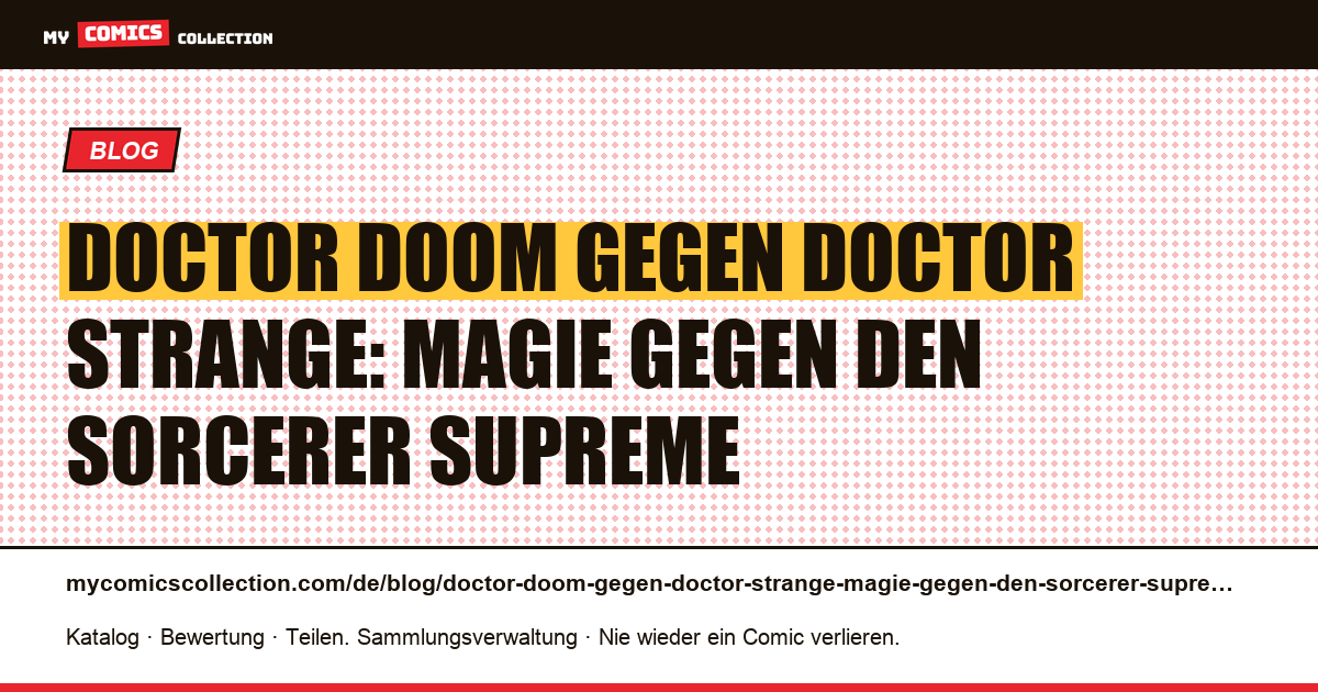 Doctor Doom gegen Doctor Strange: Magie gegen den Sorcerer Supreme — Artikelillustration