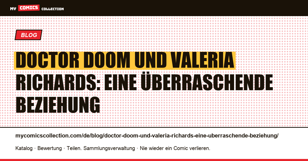 Doctor Doom und Valeria Richards: eine überraschende Beziehung — Artikelillustration