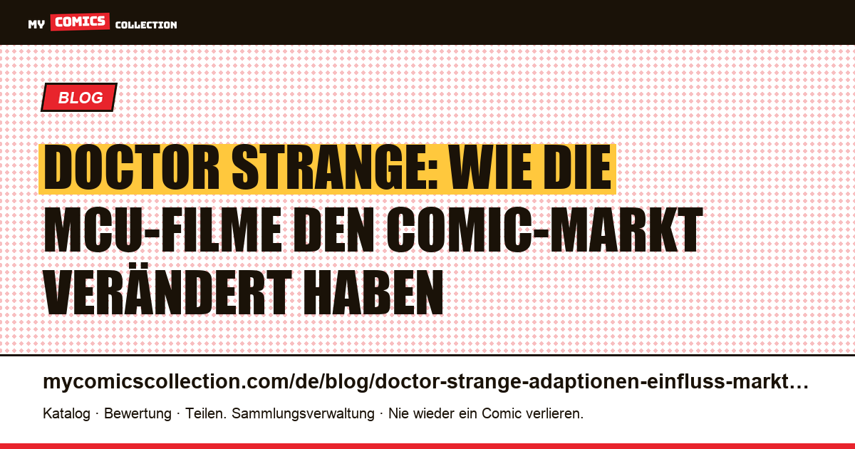 Doctor Strange: der Einfluss der MCU-Adaptionen auf den Comic-Markt, Artikelillustration