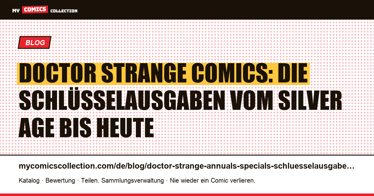 Doctor Strange: Schlüsselausgaben, Erstauftritte und moderne Ausgaben zum Sammeln, Artikelillustration