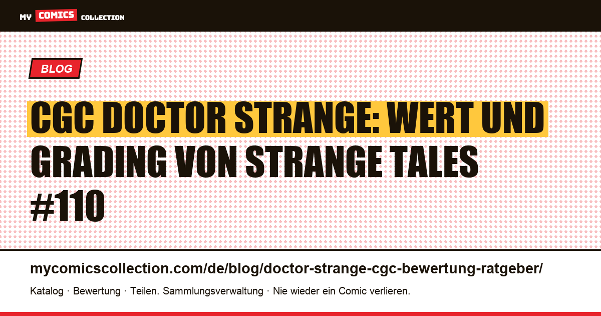 CGC-Ratgeber Doctor Strange: Strange Tales #110 graden lassen und die Schlüsselausgaben des Sorcerer Supreme, Artikelillustration