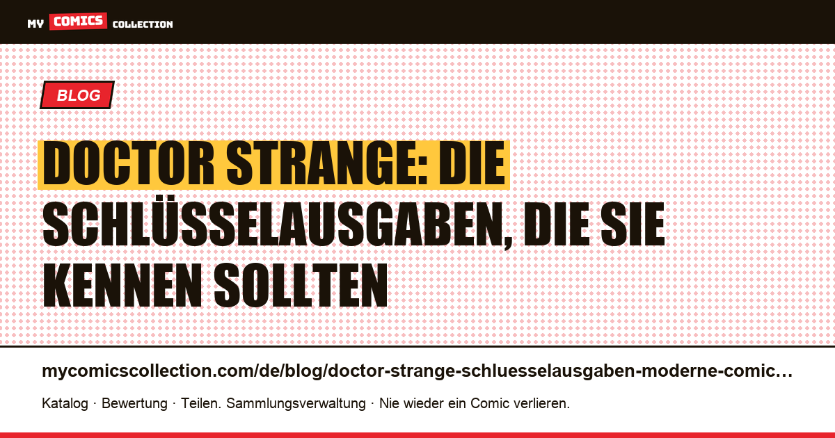 Doctor-Strange-Schlüsselausgaben: die unverzichtbaren Comics des Sorcerer Supreme, Artikelillustration