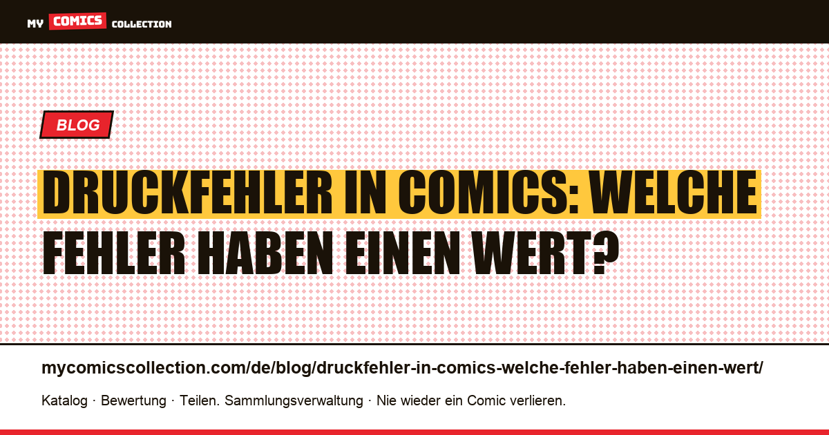 Druckfehler in Comics: Welche Fehler haben einen Wert? — Artikelillustration