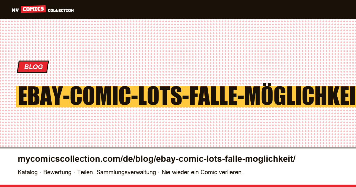 eBay-Comic-Lots-Falle-Möglichkeit — Artikelillustration