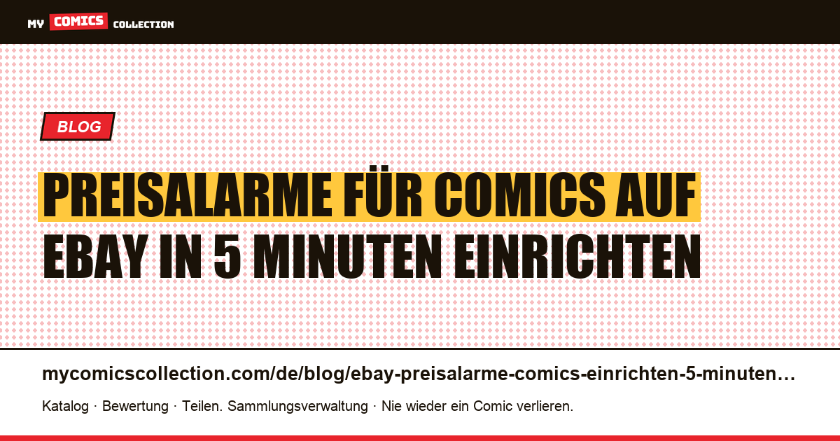 Preisalarme für Comics auf eBay einrichten: in 5 Minuten startklar, Artikelillustration
