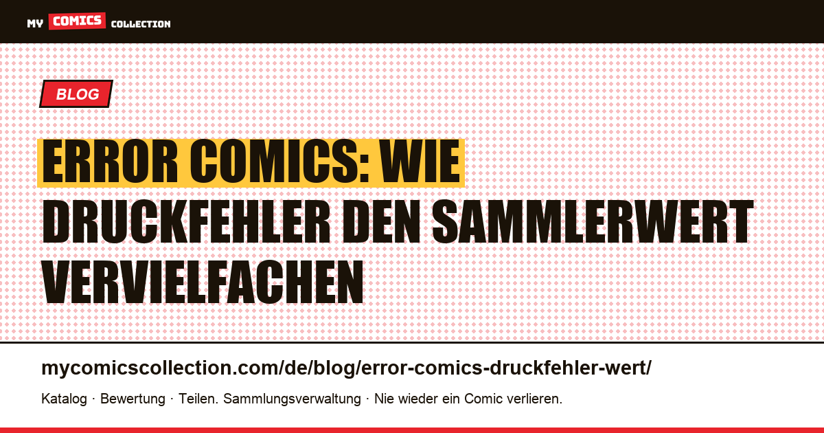 Error Comics und Druckfehler: Wann steigt der Wert?, Artikelillustration