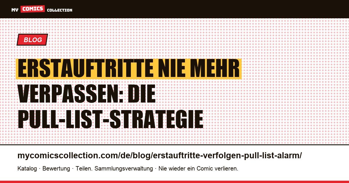 Erstauftritte nie mehr verpassen: Pull List, Auto-Wishlist & Kalenderalarm, Artikelillustration