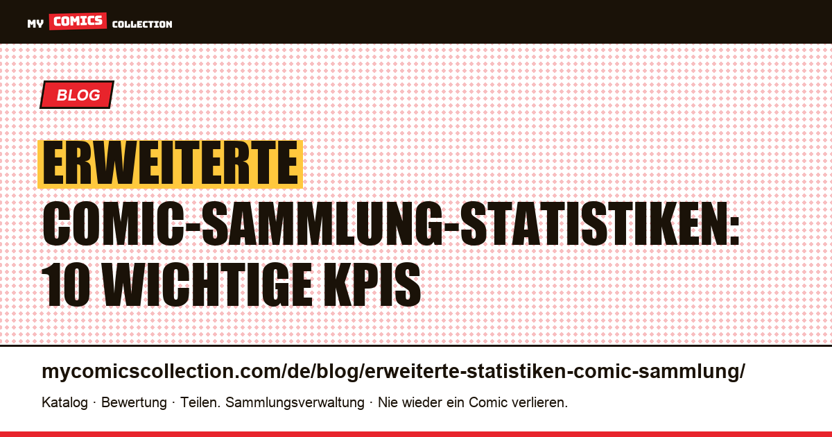 Erweiterte Statistiken einer Comic-Sammlung: die 10 wichtigsten KPIs, Artikelillustration