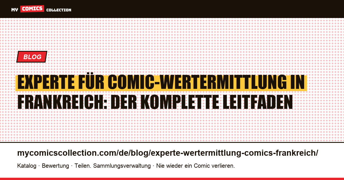 Experte für Comic-Wertermittlung in Frankreich: die 4 seriösen Kanäle, Artikelillustration
