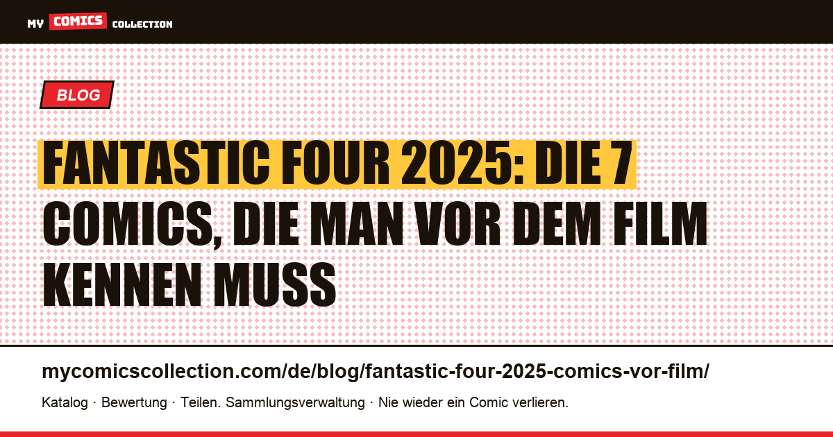 Fantastic Four 2025: 7 Comics, die man vor dem Film kennen sollte, Artikelillustration